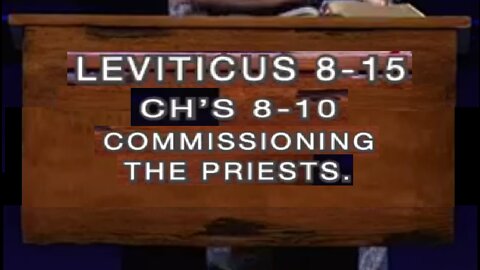 Leviticus 8-15! 10/19/2022