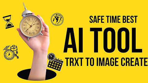 Safe time best AI tool text to generate image