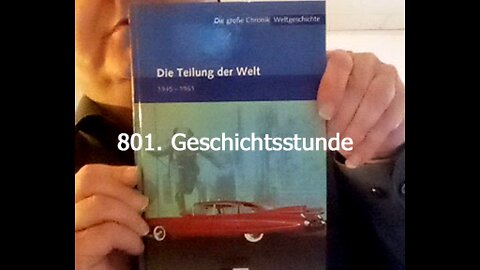 801. Stunde zur Weltgeschichte - 17.04.1958 bis 29.08.1958
