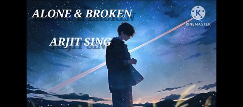 love lofi songs ALONE & BROKEN ARJIT SINGH