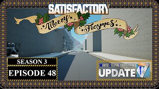 Modded | Satisfactory Ficsmas | S3 Episode 48