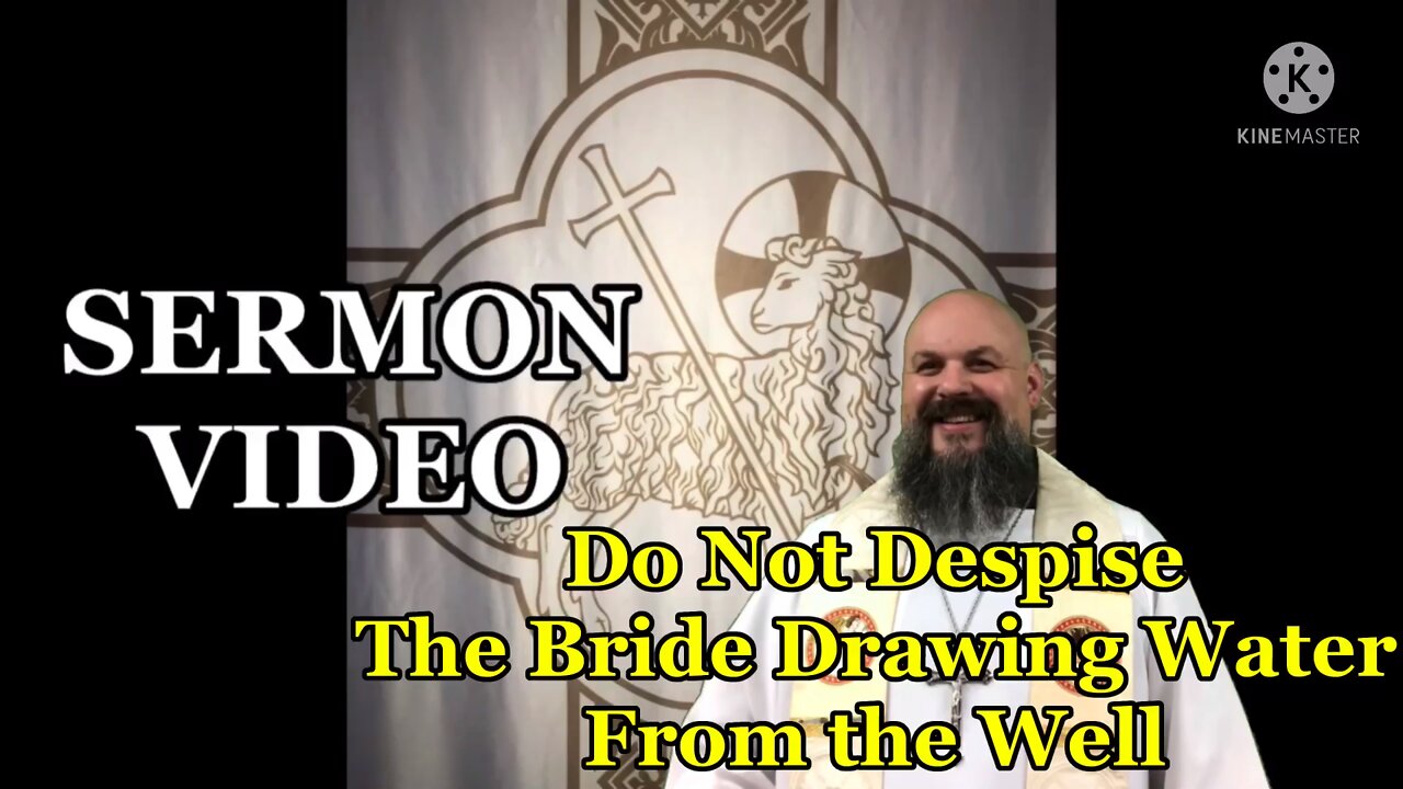 2022.05.15 - Do Not Despise The Bride Drawing Water From The Well