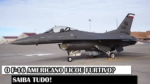 O F-16 Americano Ficou Furtivo? Saiba Tudo!