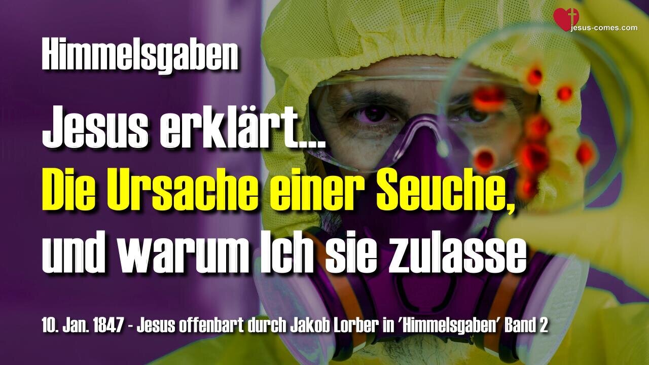 Die Ursache einer Seuche und warum Ich sie zulasse... Jesus erklärt ❤️ Himmelsgaben durch Jakob Lorber