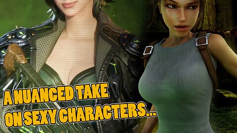 A nuanced take on sexy characters in games..