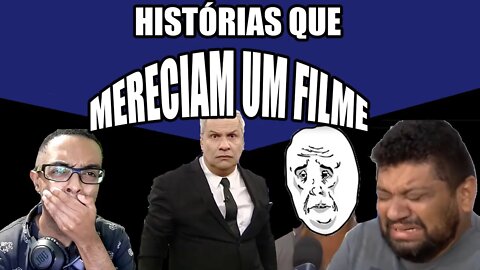 HISTÓRIAS QUE DEVERIAM VIRAR UM FILME!!! - MUITA EMOÇÃO...(SÓ QUE NÃO)