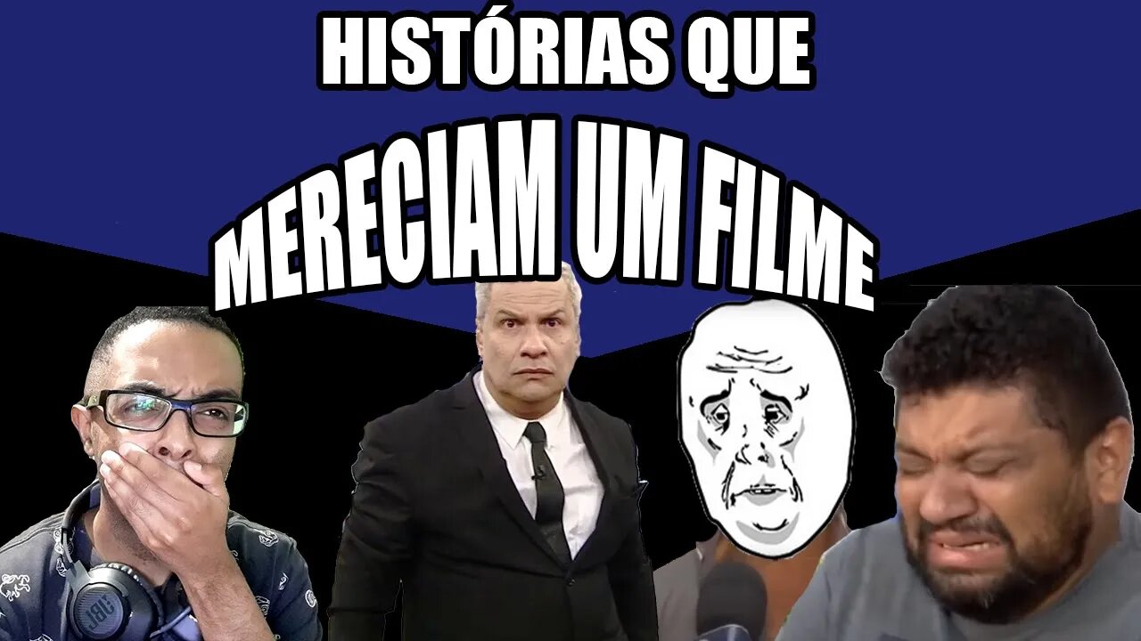 HISTÓRIAS QUE DEVERIAM VIRAR UM FILME!!! - MUITA EMOÇÃO...(SÓ QUE NÃO)
