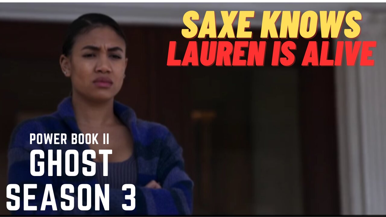 Saxe knows Lauren is Alive | Power Book II Ghost Season 3