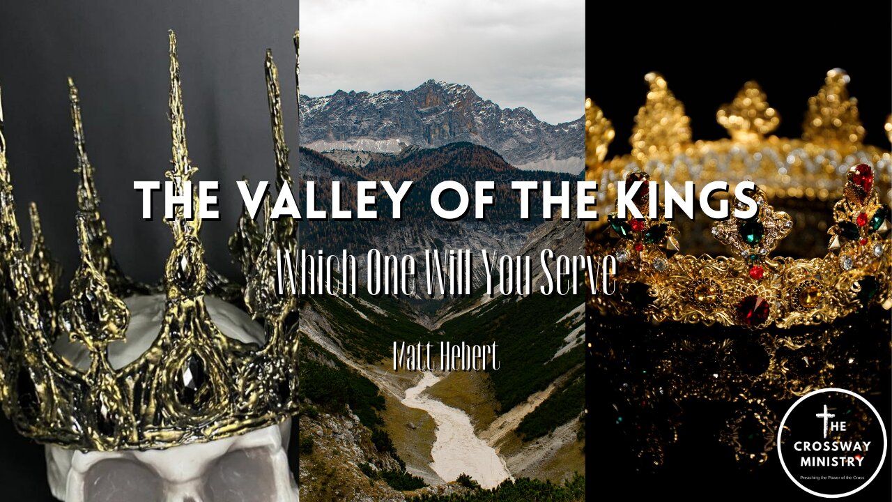 The Valley of the Kings: Which One Will You Serve?