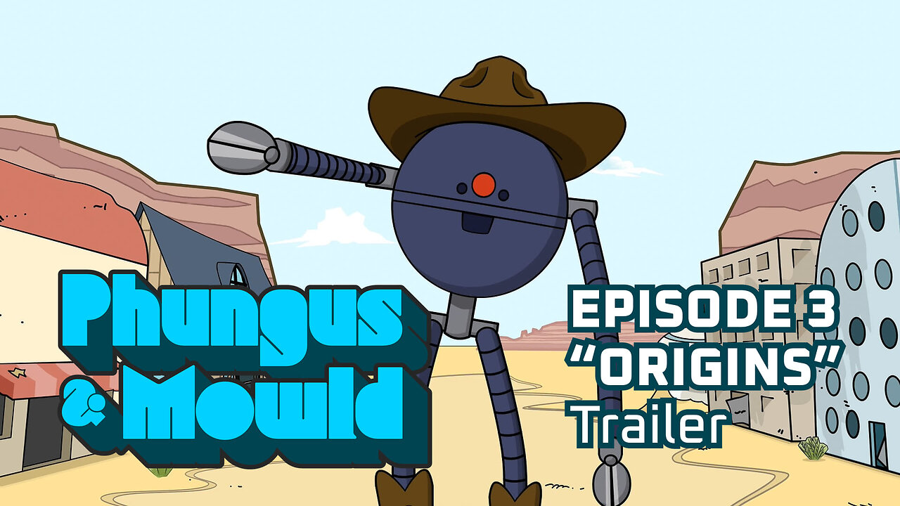 Phungus & Mowld Ep #3 - Trailer 1 “Wild West”