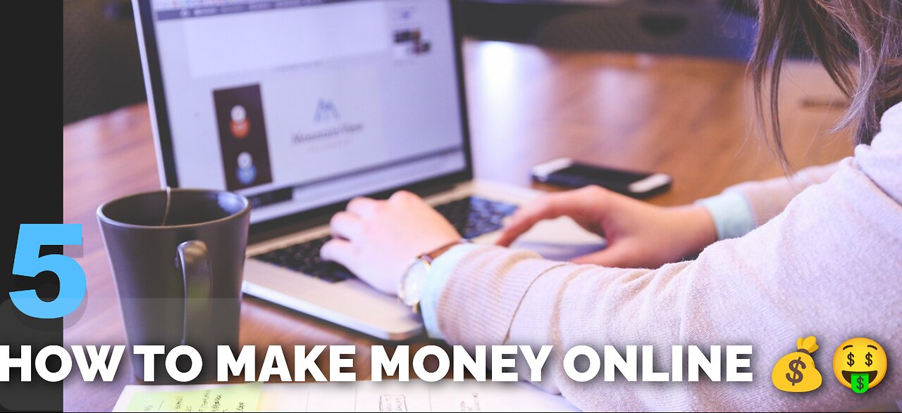 5 ways to make money online 💰🤑💰💵