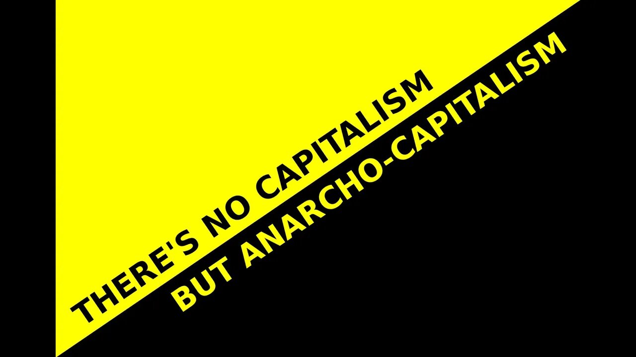 Anarchocapitalism Isn't Just for Ancaps