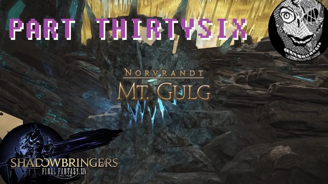 (PART 36) [Mt Gulg] Final Fantasy XIV: Shadowbringers Main Story