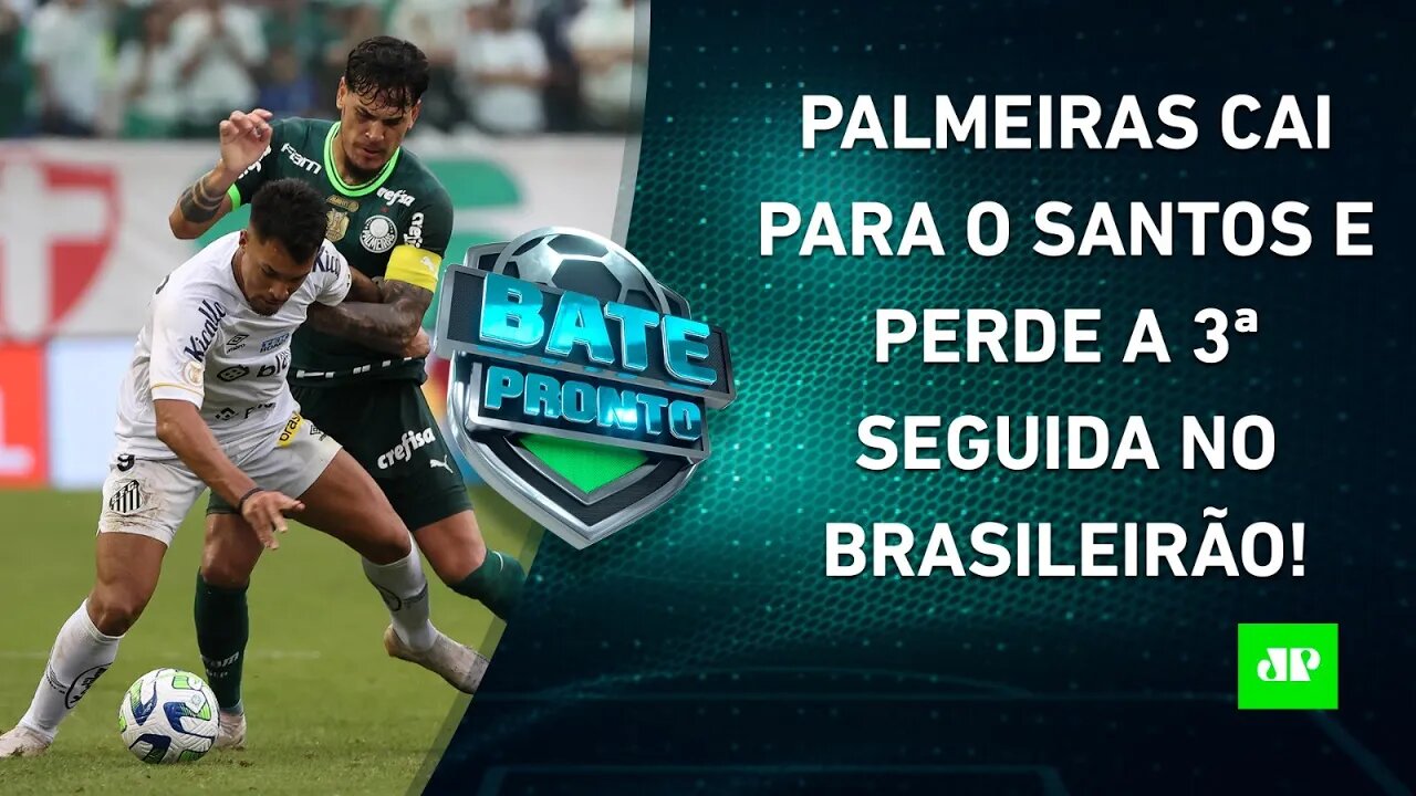 Palmeiras TOMA VIRADA e PERDE do Santos; Tite é o NOVO TREINADOR do Flamengo! | BATE PRONTO