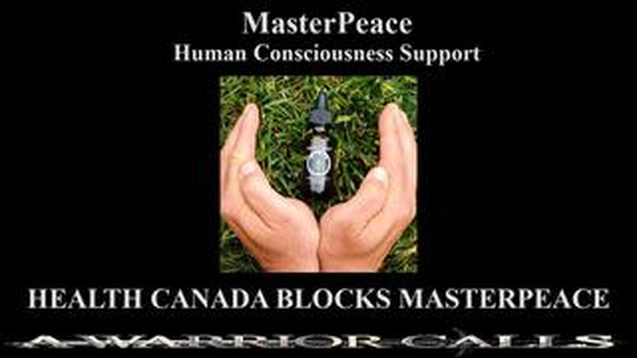 TOP PEOPLE AT HEALTH CANADA TRESPASS BLOCK MASTERPEACE INTO CANADA