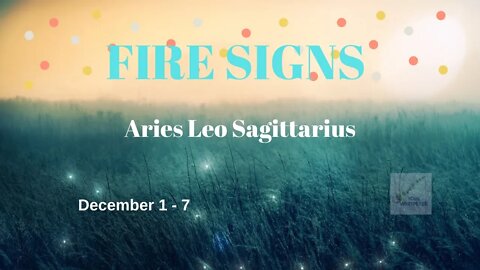 FIRE SIGNS: Aries ♈ Leo ♌ Sagittarius ♐ * Moving In Your Power