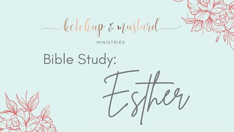 Bible Study: Esther