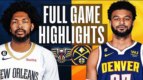 New Orleans Pelicans vs. Denver Nuggets Full Game Highlights | Mar 30 | 2022-2023 NBA Season