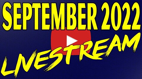 🔴September 2022 Livestream
