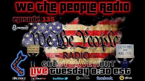 We The People Radio LIVE 12/20/2022 with guest Dave Hurt