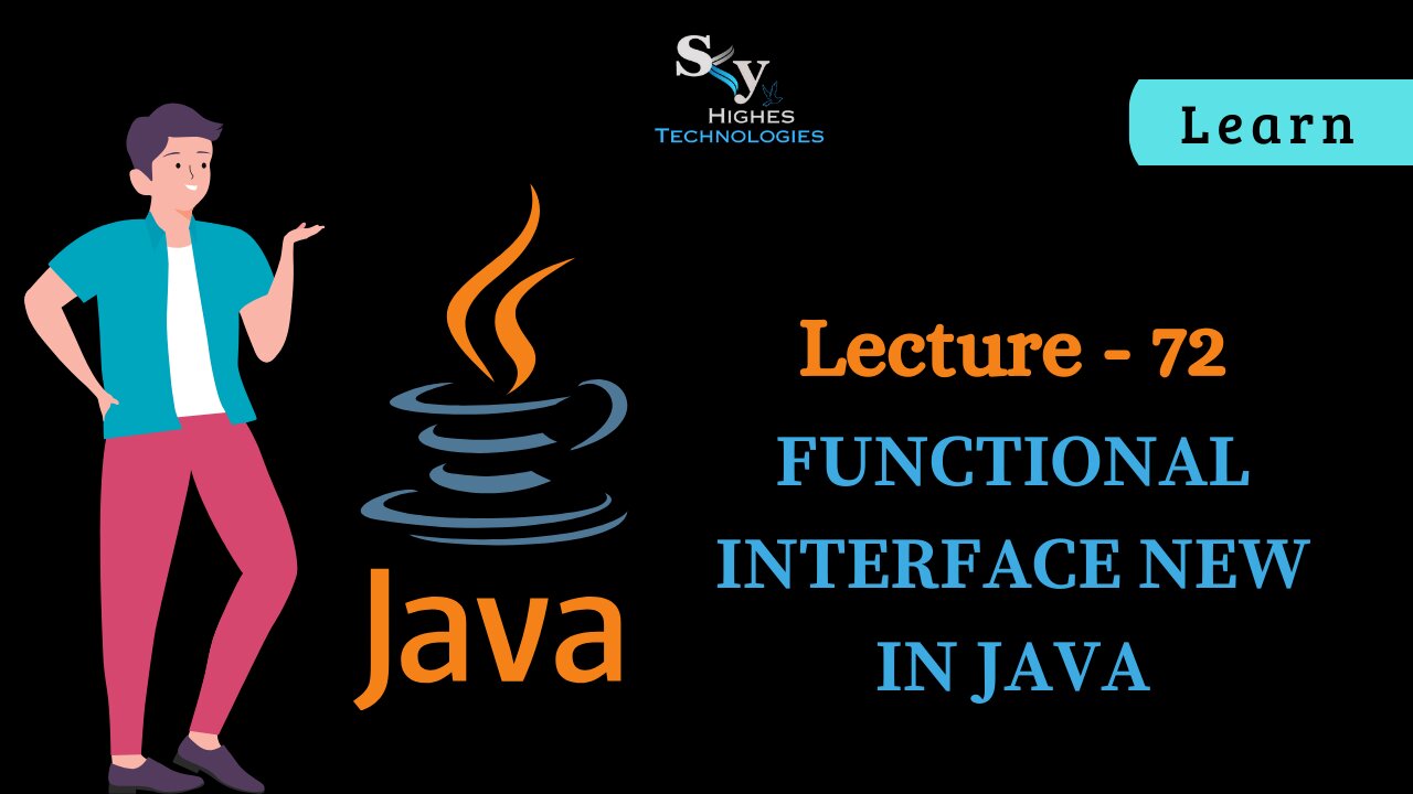 #72 Functional Interface New in Java | Skyhighes | Lecture 72