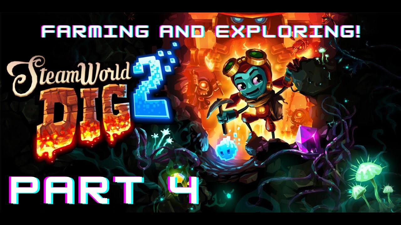 Steamworld Dig 2 (PC) - Part 4