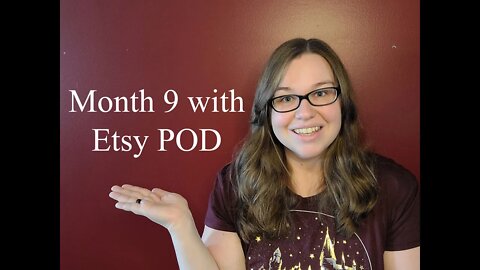 Month 9 with Etsy POD