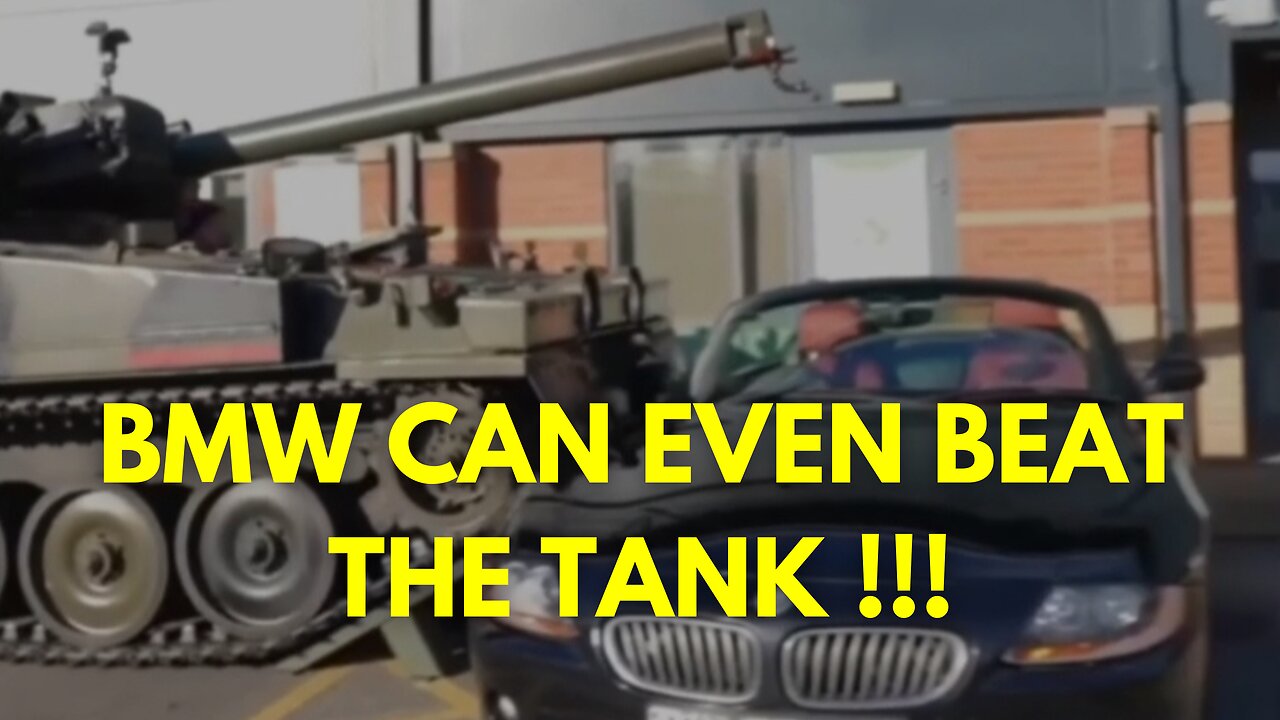 BMW can even beat the tank !!!