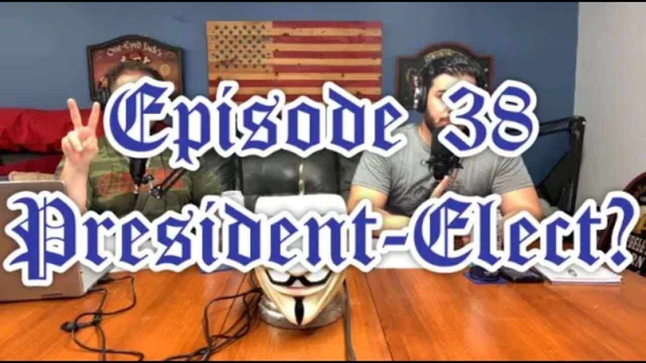 Episode 38 "President-Elect?"