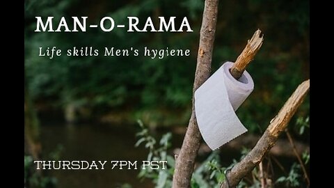 Man-O-Rama - Ep.21 - Life Skills: Hygiene