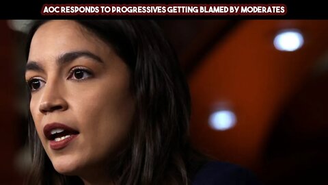 AOC Responds To Progressives Getting Blamed By Moderates (In-Depth)