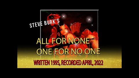 All For None, One for No One, Steve Burk, 1995 , 2022