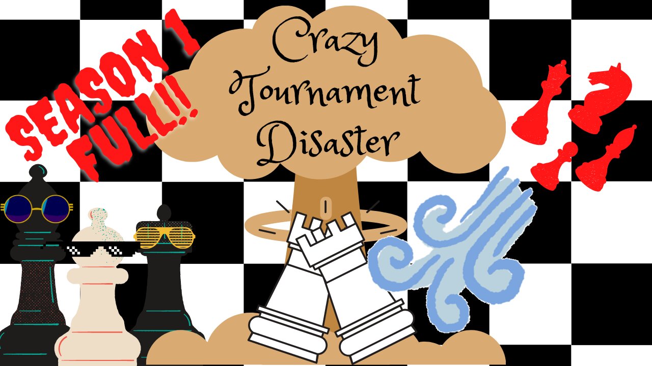 Crazy Tournament Disaster Season 1 FULL | Chess