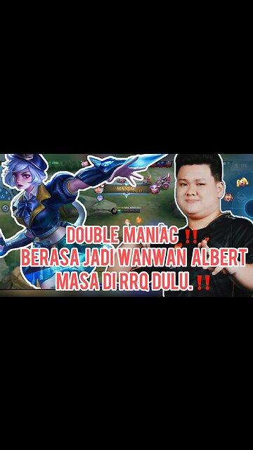 ONE MATCH WANWAN DOUBLE MANIAC ‼️ AMAZING ( MOBILE LEGENDS ) #mobilelegends #shortsfeed