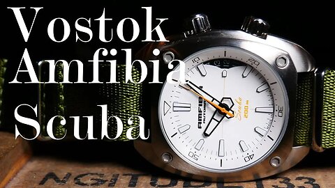 That's Amfibia with an F : Vostok Amfibia Scuba Review