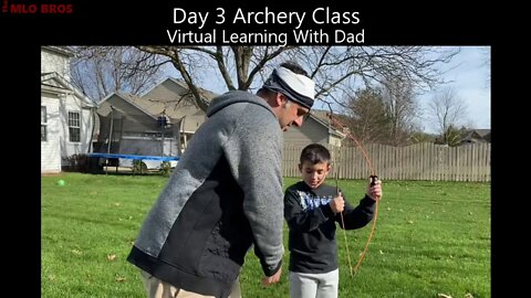 Day 3 Archery Class- Virtual Learning with Dad