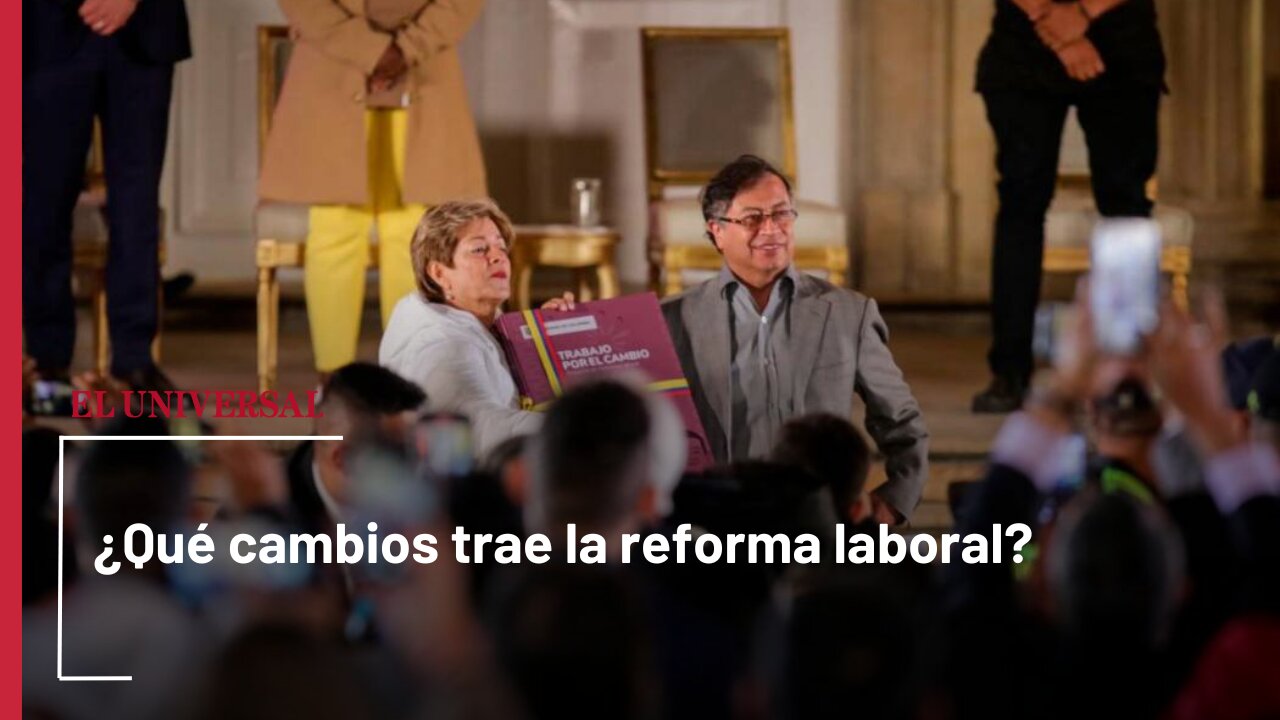 Nueva Reforma Laboral: estos son los datos importantes que debes saber