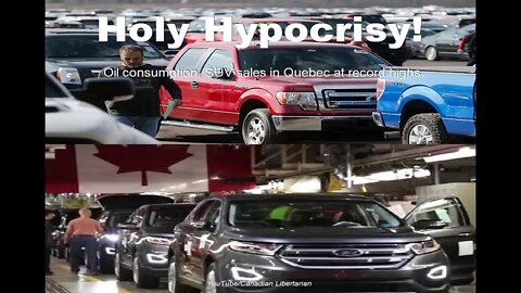 Holy Hypocrisy! Oil consumption, SUV sales in Quebec at record highs