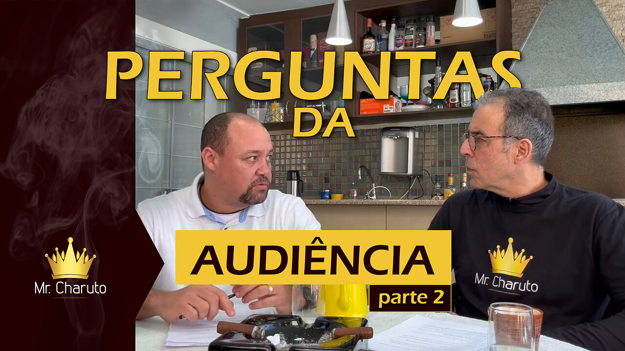 Mr. Charuto - Perguntas da Audiencia - Parte 2