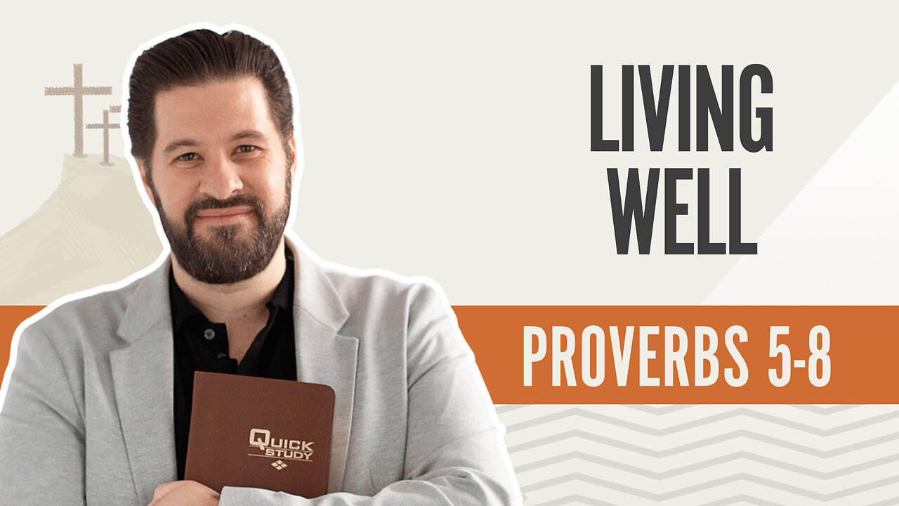 Bible Discovery, Proverbs 5-8 | Living Well - June 14, 2024