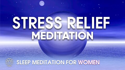 Stress Relief Meditation Before Bed // Sleep Meditation for Women