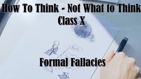How to Think Not What to Think | Class X | Formal Fallacies | Academy of Hope | Reasons for Hope