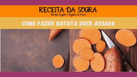 BAKED SWEET POTATOS / Como Fazer Batata Doce Assada