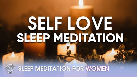 Self-Love Sleep Meditation // Sleep Meditation for Women