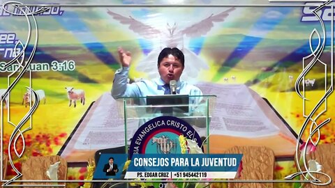 CONSEJOS PARA LA JUVENTUD - EVANGELISTA EDGAR CRUZ
