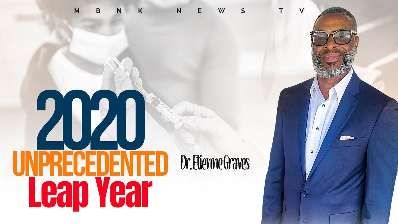 2020 Unprecedented: LEAP YEAR