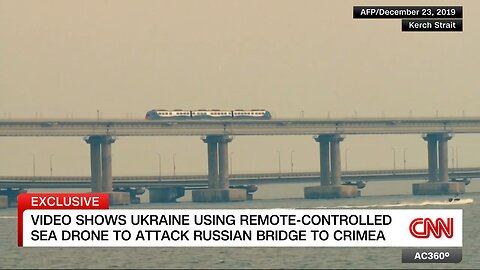 New video shows attack on $4 billion Russian bridge