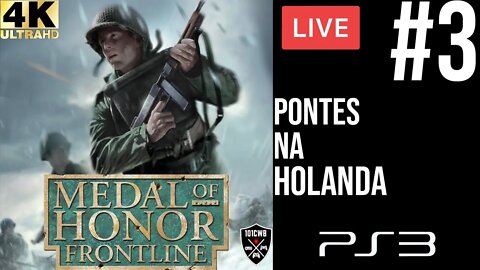 LIVE MEDAL OF HONOR FRONTLINE REMASTERED #3 PONTES na HOLANDA PS3 4K 60fps #frontline #medalofhonor