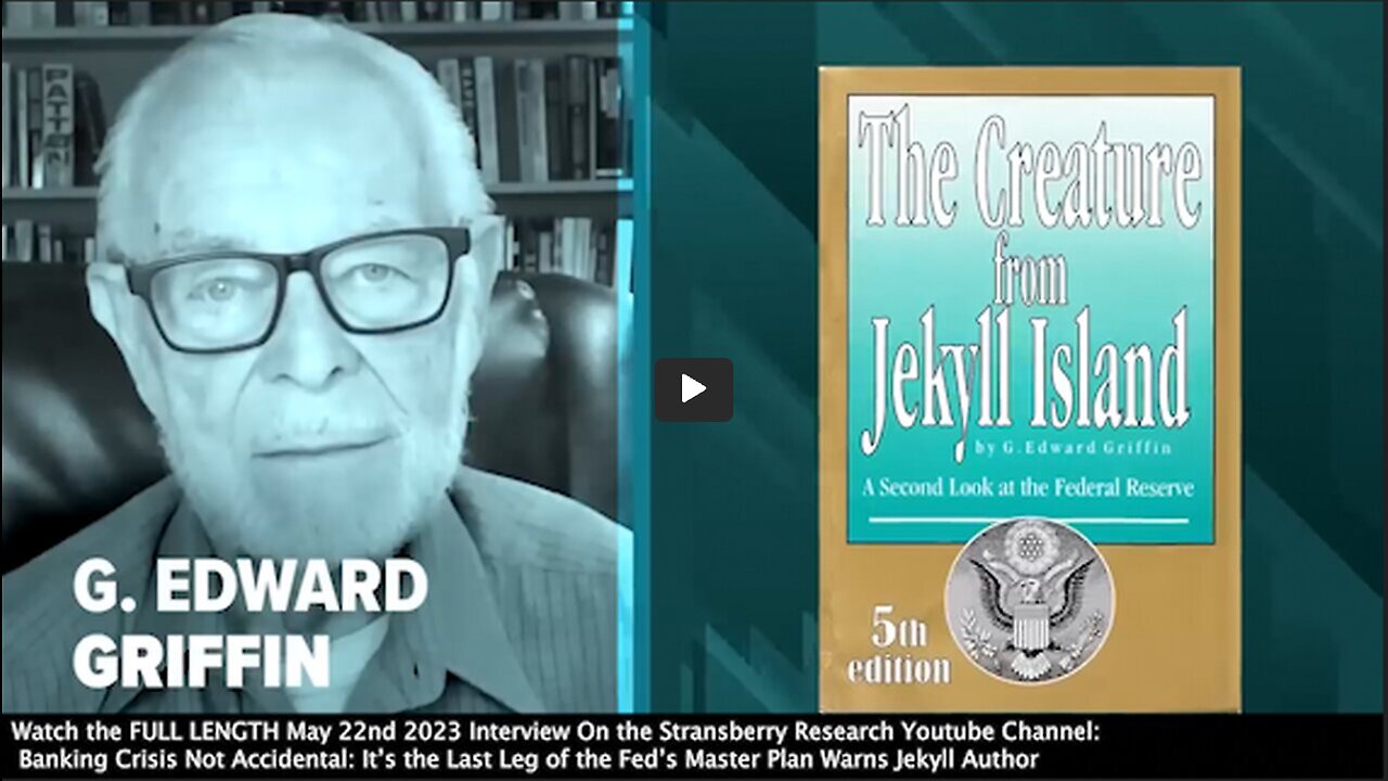 The Creature from Jekyll Island Author | "The Whole World Is Moving In Unison. It's Part of the Plan That Has Been In Place for a Long Time to Reduce the Number of Banks Until Finally There Is Only One." - G. Edward Griffin