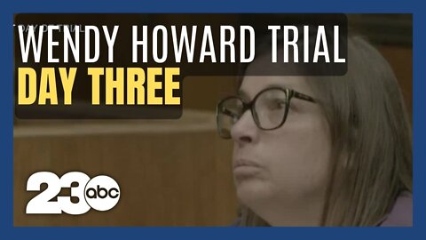 Uncomfortable testimony on Day 3 of Wendy Howard trial